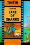 Tintin and the Lake of Sharks Movie Streaming Online
