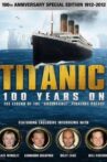 Titanic: 100 Years On Movie Streaming Online