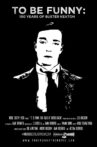 To Be Funny: 100 Years of Buster Keaton Movie Streaming Online