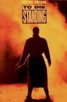 To Die Standing Movie Streaming Online