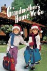 To Grandmother's House We Go Movie Streaming Online