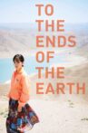 To the Ends of the Earth Movie Streaming Online