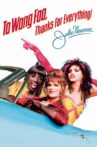 To Wong Foo, Thanks for Everything! Julie Newmar Movie Streaming Online