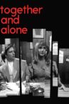 Together and Alone Movie Streaming Online