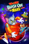 Tom and Jerry Blast Off to Mars! Movie Streaming Online