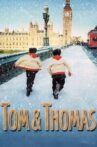 Tom & Thomas Movie Streaming Online