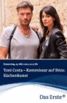 Toni Costa - Kommissar auf Ibiza: Küchenkunst Movie Streaming Online