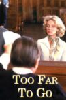 Too Far to Go Movie Streaming Online