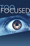Too Focused Movie Streaming Online