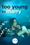 Too Young to Marry Movie Streaming Online