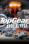 Top Gear: Apocalypse Movie Streaming Online