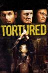 Tortured Movie Streaming Online