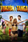 Torzón y Tanga (Mi adorable salvaje) Movie Streaming Online