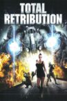 Total Retribution Movie Streaming Online