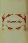 Touch Me Movie Streaming Online
