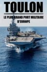 Toulon, le plus grand port militaire d'Europe Movie Streaming Online