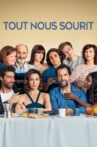 Tout nous sourit Movie Streaming Online