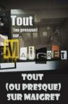 Tout (ou presque) sur Maigret Movie Streaming Online