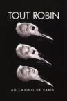 Tout Robin (Au Casino de Paris) Movie Streaming Online