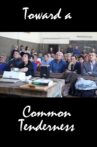 Toward a Common Tenderness Movie Streaming Online