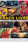 Traço Livre: o Quadrinho Independente no Brasil Movie Streaming Online