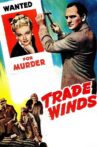 Trade Winds Movie Streaming Online