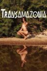 Transamazonia Movie Streaming Online