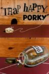 Trap Happy Porky Movie Streaming Online