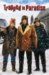 Trapped in Paradise Movie Streaming Online