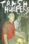 Trash Humpers Movie Streaming Online