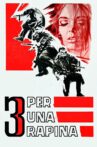 Tre per una rapina Movie Streaming Online
