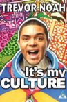 Trevor Noah: It's My Culture Movie Streaming Online