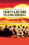 Trinity And Beyond: The Atomic Bomb Movie Movie Streaming Online