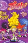 Trollz: Hair Over Heels - the Movie Movie Streaming Online