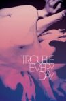 Trouble Every Day Movie Streaming Online