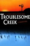 Troublesome Creek: A Midwestern Movie Streaming Online