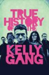 True History of the Kelly Gang Movie Streaming Online