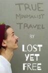 True Minimalist Travel Movie Streaming Online