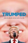 Trumped: Inside the Greatest Political Upset of All Time Movie Streaming Online