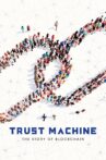 Trust Machine: The Story of Blockchain Movie Streaming Online