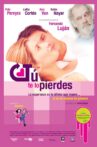Tú te lo pierdes Movie Streaming Online