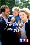 Tu vivras ma fille Movie Streaming Online