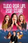 Tudo por um Pop Star Movie Streaming Online
