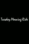 Tuesday Morning Ride Movie Streaming Online
