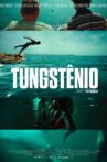 Tungstênio Movie Streaming Online