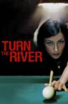 Turn the River Movie Streaming Online