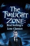 Twilight Zone: Rod Serling's Lost Classics Movie Streaming Online