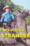 Two-Fisted Stranger Movie Streaming Online