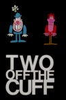 Two off the Cuff Movie Streaming Online