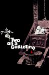 Two on a Guillotine Movie Streaming Online